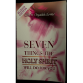 Seven Things The Holy Spirit Will Do For You by Chris Oyakhilome